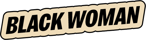 BLACK WOMAN